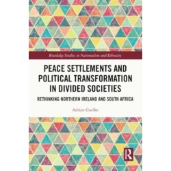 Peace Settlements and Political Transformation in Divided Societies: Rethinking Northern Ireland and South Africa