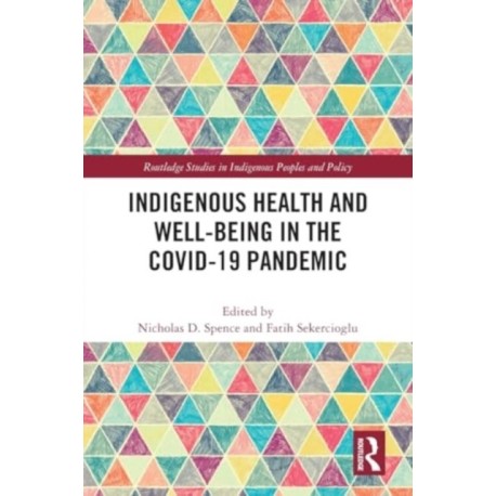 Indigenous Health and Well-Being in the COVID-19 Pandemic