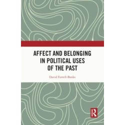 Affect and Belonging in Political Uses of the Past
