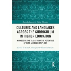 Cultures and Languages Across the Curriculum in Higher Education: Harnessing the Transformative Potentials of CLAC Across Disciplines