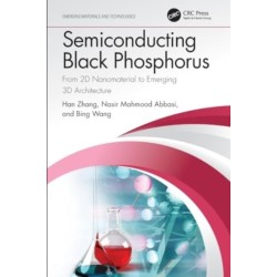 Semiconducting Black Phosphorus: From 2D Nanomaterial to Emerging 3D Architecture