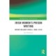 Irish Women's Prison Writing: Mother Ireland’s Rebels, 1960s–2010s