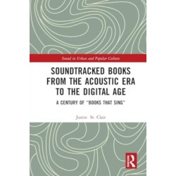 Soundtracked Books from the Acoustic Era to the Digital Age: A Century of "Books That Sing"