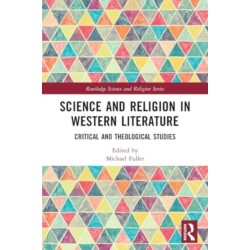 Science and Religion in Western Literature: Critical and Theological Studies