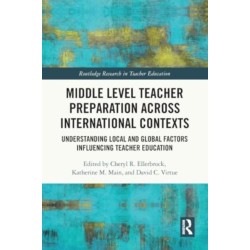 Middle Level Teacher Preparation across International Contexts: Understanding Local and Global Factors Influencing Teacher Education