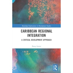 Caribbean Regional Integration: A Critical Development Approach