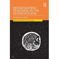Metadesigning Designing in the Anthropocene