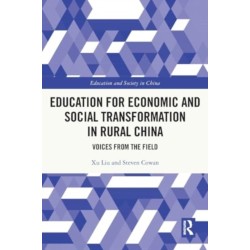 Education for Economic and Social Transformation in Rural China: Voices from the Field