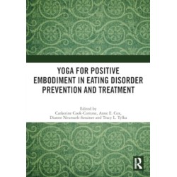 Yoga for Positive Embodiment in Eating Disorder Prevention and Treatment