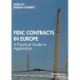 FIDIC Contracts in Europe: A Practical Guide to Application