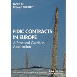 FIDIC Contracts in Europe: A Practical Guide to Application