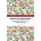 Orchestra Management: Models and Repertoires for the Symphony Orchestra