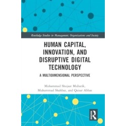 Human Capital, Innovation and Disruptive Digital Technology: A Multidimensional Perspective
