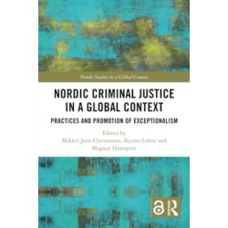 Nordic Criminal Justice in a Global Context: Practices and Promotion of Exceptionalism