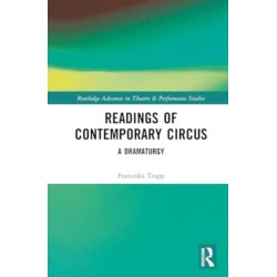 Readings of Contemporary Circus: A Dramaturgy