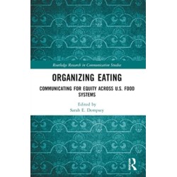 Organizing Eating: Communicating for Equity Across U.S. Food Systems