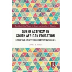 Queer Activism in South African Education: Disrupting Cis(hetero)normativity in Schools