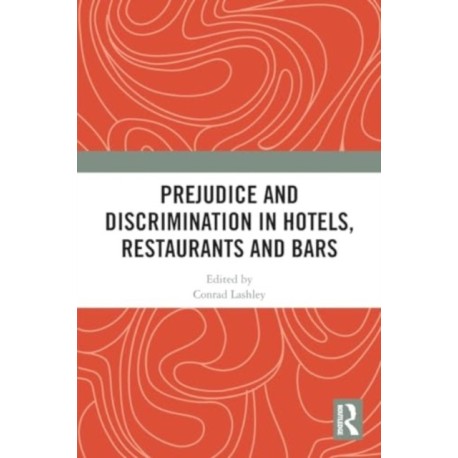 Prejudice and Discrimination in Hotels, Restaurants and Bars