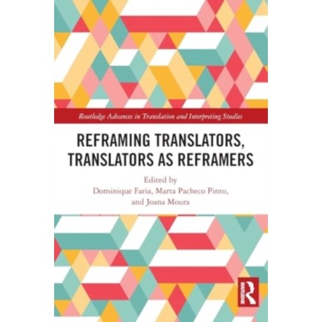 Reframing Translators, Translators as Reframers