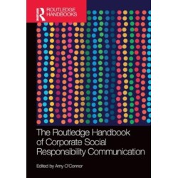 The Routledge Handbook of Corporate Social Responsibility Communication