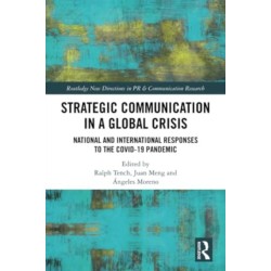 Strategic Communication in a Global Crisis: National and International Responses to the COVID-19 Pandemic