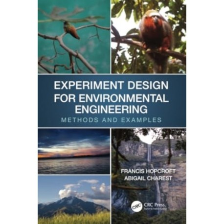 Experiment Design for Environmental Engineering: Methods and Examples