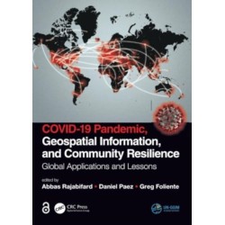 COVID-19 Pandemic, Geospatial Information, and Community Resilience: Global Applications and Lessons