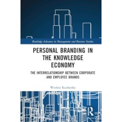 Personal Branding in the Knowledge Economy: The Inter-relationship between Corporate and Employee Brands