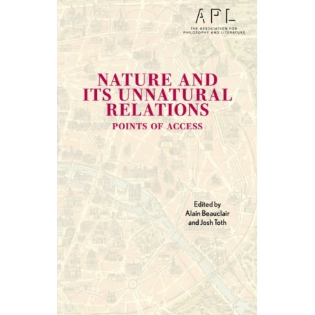 Nature and Its Unnatural Relations: Points of Access