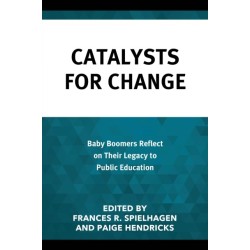 Catalysts for Change: Baby Boomers Reflect on Their Legacy to Public Education
