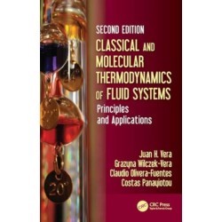 Classical and Molecular Thermodynamics of Fluid Systems: Principles and Applications