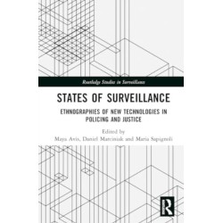 States of Surveillance: Ethnographies of New Technologies in Policing and Justice
