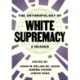 The Anthropology of White Supremacy: A Reader