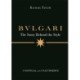 Bulgari: The Story Behind the Style