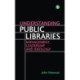 Understanding Public Libraries: Management, Leadership and Ideology