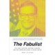 The Fabulist: The Lying, Hustling, Grifting, Stealing, and Very American Legend of George Santos