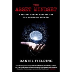 The Asset Mindset: A Special Forces Perspective for Achieving Success