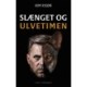 Slænget og ulvetimen