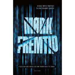 Mørk fremtid: 9 dystopiske noveller om fremtiden til unge