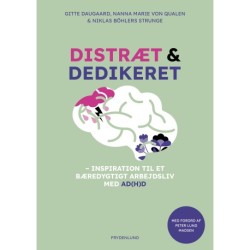 Distræt og dedikeret: inspiration til et bæredygtigt arbejdsliv med AD(H)D