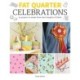 Fat Quarter: Celebrations: 25 Projects to Make from Short Lengths of Fabric