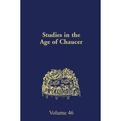 Studies in the Age of Chaucer: Volume 46