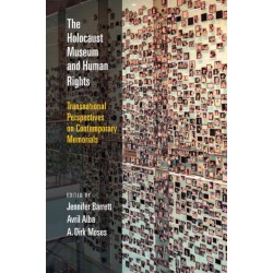 The Holocaust Museum and Human Rights: Transnational Perspectives on Contemporary Memorials