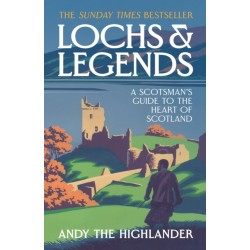 Lochs and Legends: A Scotsman's Guide to the Heart of Scotland