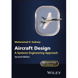 Aircraft Design: A Systems Engineering Approach