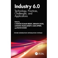 Industry 6.0: Technology, Practices, Challenges, and Applications