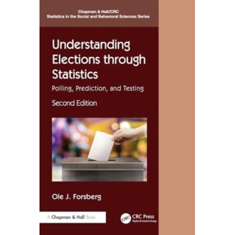 Understanding Elections through Statistics: Polling, Prediction, and Testing