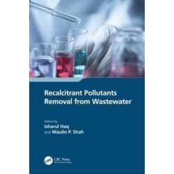 Recalcitrant Pollutants Removal from Wastewater