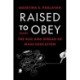 Raised to Obey: The Rise and Spread of Mass Education
