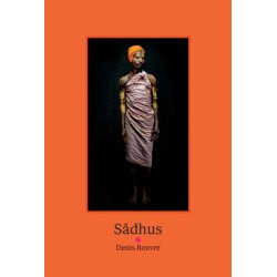 Sadhus: Denis Rouvre
